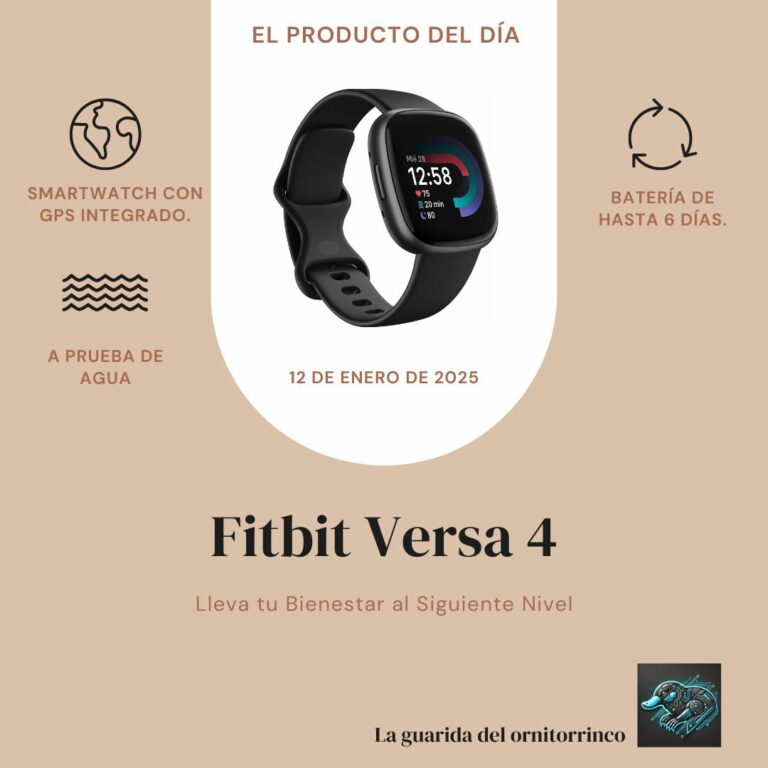 El Producto del Día (12 de Enero de 2025): Fitbit Versa 4 – Lleva tu Bienestar al Siguiente Nivel